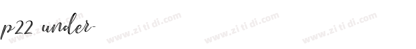 p22 under字体转换
